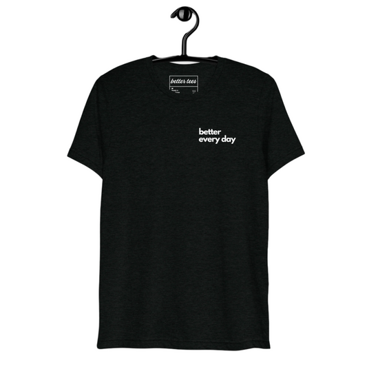 Better Every Day Tee